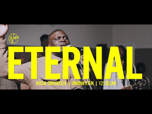 Eternal - Nosa Omoregie ft. Uwana Etuk & 121 Selah (Official Video) class=