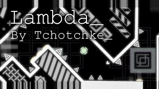 Lambda by Tchotchke 100% (Hard Demon) | Geometry Dash