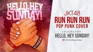 JKT48 - RUN RUN RUN (Cover) By HELLO HEY SUNDAY | Lyric Video | Surabaya Pop Punk