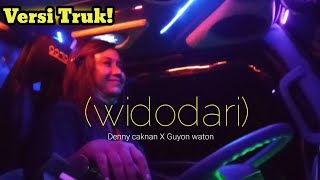 Lagu Widodari (Denny caknan X Guyon waton) versi Truck Driver wanita Tangguh ‼️