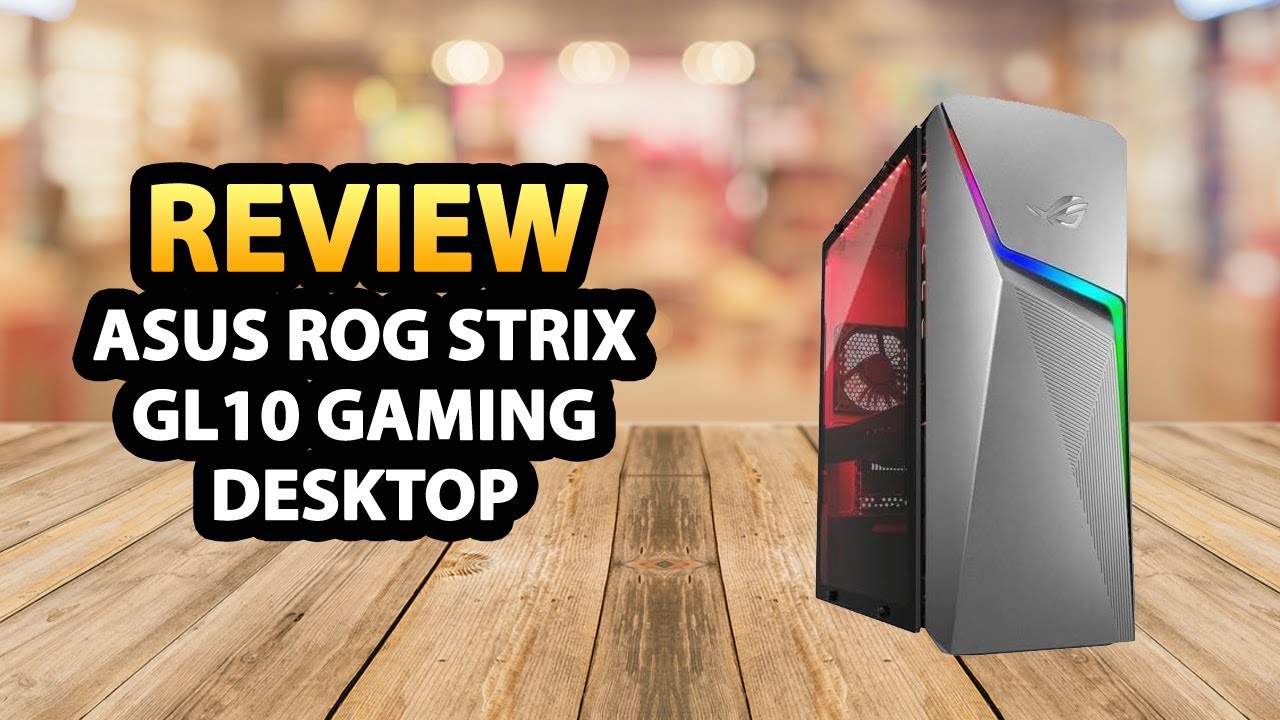 Asus Newest Rog Strix Gl10 Premium Gaming Desktop ✓ Review - Youtube