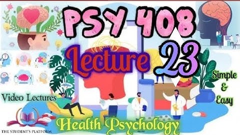 PSY408 || Lecture 23 || Health Psychology || Short lecture || VU Lectures