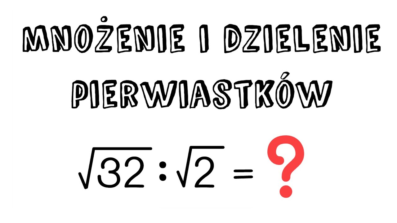 Mnożenie i dzielenie pierwiastków - YouTube