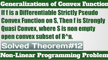 24. If f is Differentiable Strictly Pseudo Convex Function on S, Then f is Strongtly Quasi Convex.