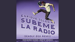 Смотреть клип Subeme La Radio (Deadly Zoo Remix)