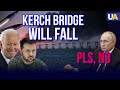 Kerch bridge down russias afraid of ukraine strikes that will collapse the bridge