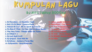 Kumpulan Lagu DJ Hits Tahun 2000 an 🎶⚡