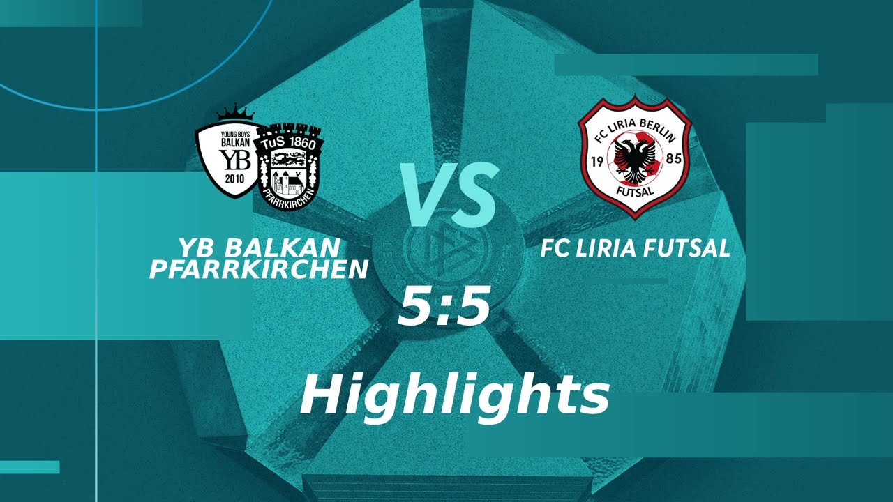 Futsal Bundesliga 12.Spieltag Highlights: YB Balkan Pfarrkirchen - FC Liria Berlin 5:5