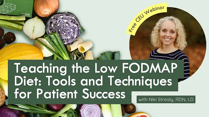 Teaching the Low FODMAP Diet: Tools and Techniques for Patient Success
