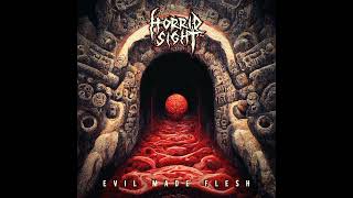 Horrid Sight - Evil Made Flesh [Full Album] 2022