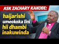 DHAMBI HII Hii INAWASUMBUA WALOKOLE WENGI ASKOFU ZACHARY KAKOBE 