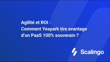 [Masterclass] Yespark + Scalingo : Comment Déployer Agilement une Application Cloud Souveraine ?