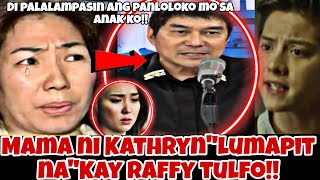 LagOt na‼️ LUMAPIT na Kay Raffy Tulfo ang Mama ni Kathryn Bernardo upang Humingi ng Tulong!!OMG!!