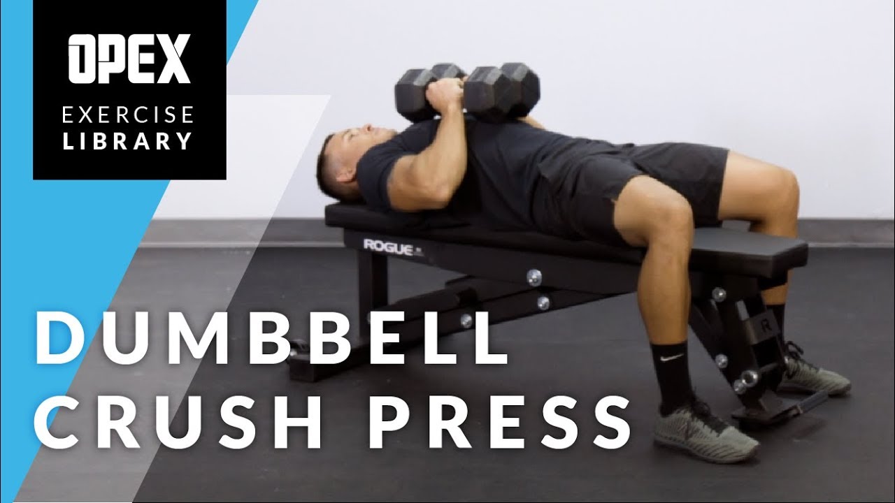 Dumbbell Crush Press Opex Exercise Library Youtube