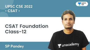 CSAT Foundation 2022 Class -12 | CSAT by SP Pandey Sir | UPSC CSE/IAS 2022/2023