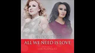 Lian Ross & TQ - All We Need Is Love (2014)