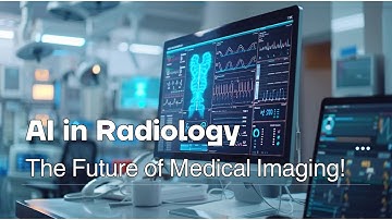 AI in Radiology: The Future of Medical Imaging!