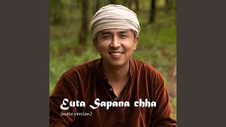 Euta Sapana Chha (Male Version) chords