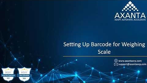 Barcode setup for weighing Scale | AxantaERP and Point of Sales | Cloud Based Solution