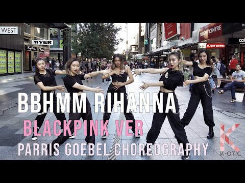 [BLACKPINK VER] BBHMM - Rihanna Dance Cover PARRIS CHOREOGRAPHY [K-OTIC]