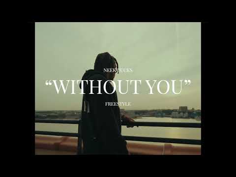 Neek Bucks - Without You (Official Music Video)