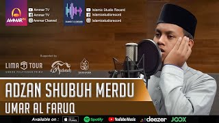 ADZAN SHUBUH MERDU || UMAR AL FARUQ