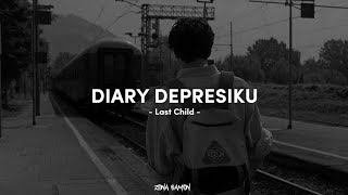 Diary depresiku - Last child ( Tiktok version   speed up )