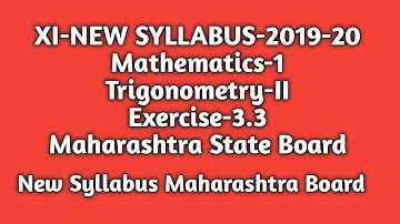New Syllabus|Trigonometry-II|Exercise-3.3|Standard 11th|Maharashtra State Board|CBSC