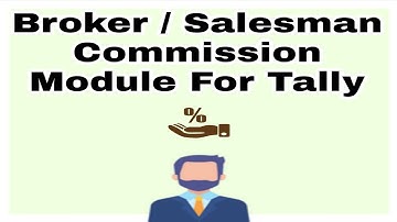 BROKER COMMISSION MODULE||SALESMAN COMMISSION ||TALLY CUSTOMIZATION|| ADVANCED FEATURES FOR TALLY