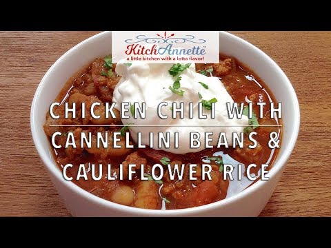 Hot Stuff! Chicken Chili with Cannellini Beans & Cauliflower Rice!