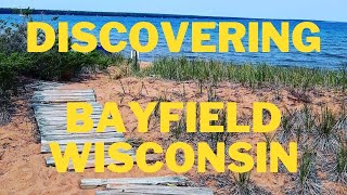 Discovering Bayfield, Wisconsin/ Apostle Island/ Big Bay State Park/Madeline Island