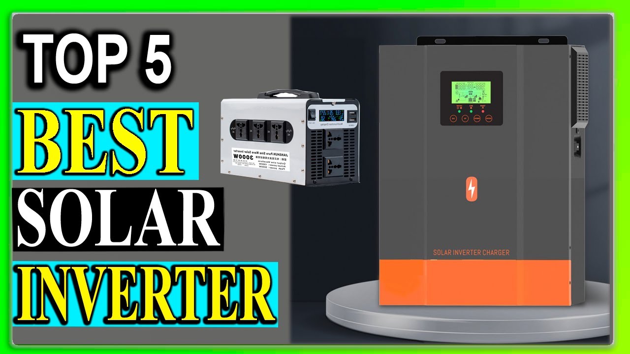 TOP 5 Best Solar Inverter Review in 2024 - YouTube