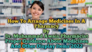 How To Arrange Medicines In A Pharmacy/ Proper Guidance About Medicine Storage And Display 2022