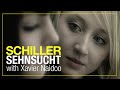 Schiller sehnsucht  with xavier naidoo  official