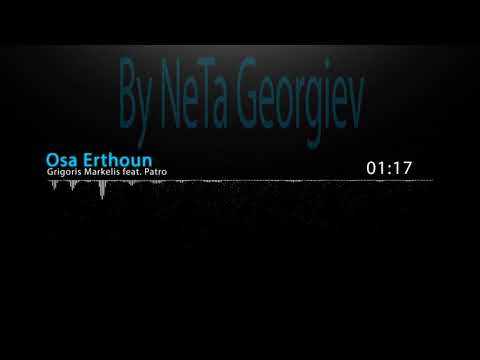 Grigoris Markelis featPatro -Osa Erthoun (Mi Gna Greeck Version)