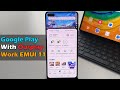 Install Google Play with Ourplay Work EMUI 11