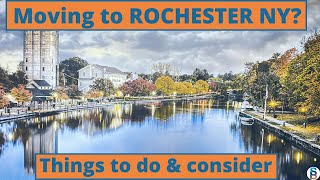 Moving to Rochester NY? Things to do & consider