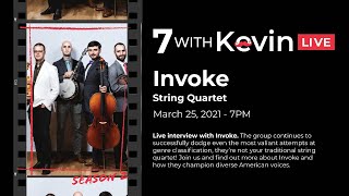 7 WITH KEVIN LIVE! | Guest: Invoke