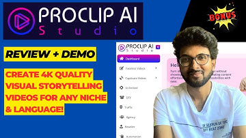 ProClip Ai Review + Demo – Create 4k Quality Visual Storytelling Videos For Any Niche & Language!
