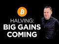 Why big gains come postbitcoin halving