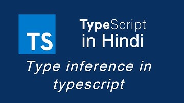 Typescript tutorial for beginners in hindi #7 Type inference in typescript