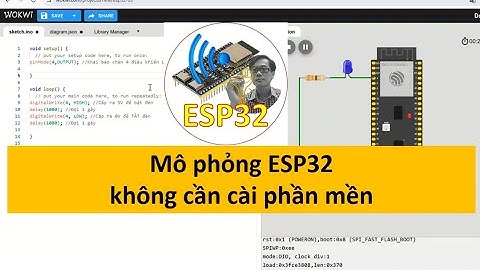 Học lập trình ESP32 - Mô phỏng ESP32 trên web không cần cài app