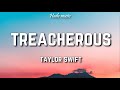 Taylor swift  treacherous lyrics