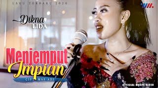 DIKNA LIDA | MENJEMPUT IMPIAN [Official Music Video] Lagu Dangdut Terbaru 2020