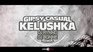 GİPSY CASUAL KElUSHKA TİKİ LA LA LA (AUDİO) Resimi