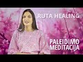 Ruta Healing | Paleidimo meditacija