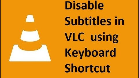 Disable Subtitles in VLC with Shortcut key
