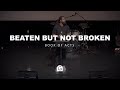 Beaten But Not Broken