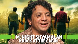 M. Night Shyamalan on Knock at the Cabin, Why He Used a Lot of Close-Ups \& Future Projects