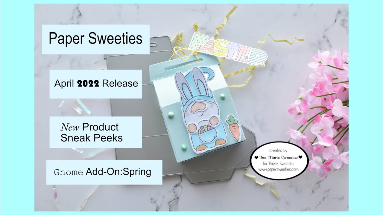Paper Sweeties April 2022 New Product Sneak Peeks! - YouTube